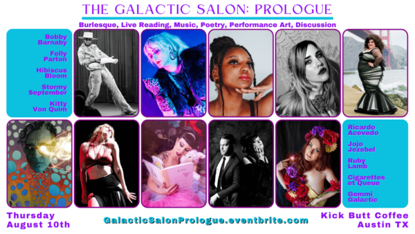The Galactic Salon: Prologue, Austin Burlesque, Austin Literary Events, Austin Writers, Austin Poetry, Austin Dance, Kick Butt Coffee, Austin Entertainment